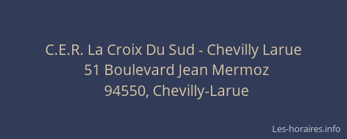 C.E.R. La Croix Du Sud - Chevilly Larue