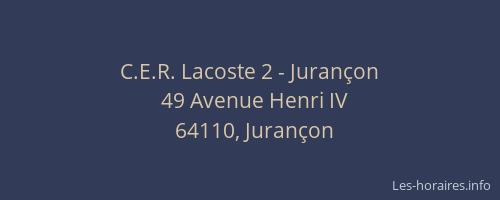 C.E.R. Lacoste 2 - Juran&ccedil;on