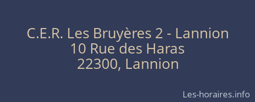 C.E.R. Les Bruyères 2 - Lannion