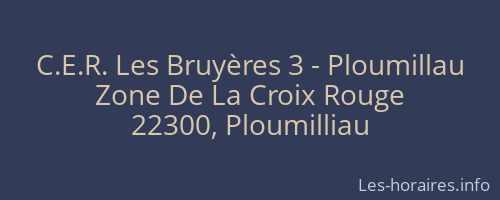 C.E.R. Les Bruyères 3 - Ploumillau