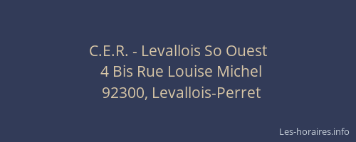 C.E.R. - Levallois So Ouest