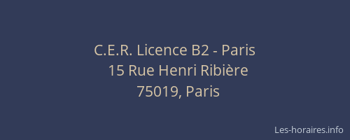 C.E.R. Licence B2 - Paris