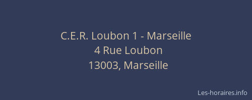 C.E.R. Loubon 1 - Marseille