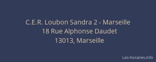C.E.R. Loubon Sandra 2 - Marseille