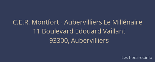 C.E.R. Montfort - Aubervilliers Le Millénaire