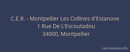 C.E.R. - Montpellier Les Collines d'Estanove