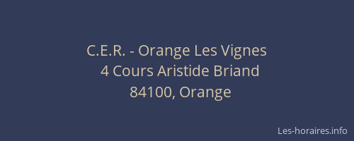C.E.R. - Orange Les Vignes