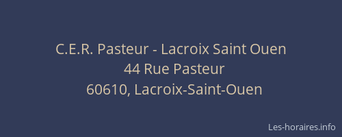 C.E.R. Pasteur - Lacroix Saint Ouen