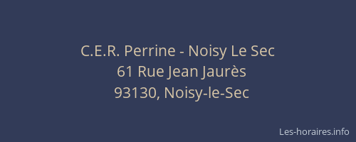 C.E.R. Perrine - Noisy Le Sec