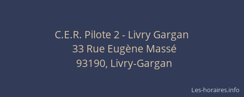 C.E.R. Pilote 2 - Livry Gargan