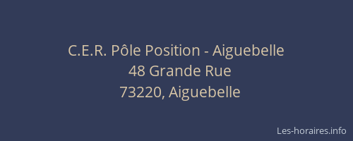 C.E.R. Pôle Position - Aiguebelle
