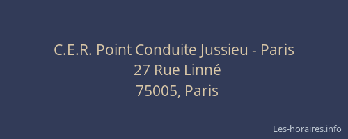 C.E.R. Point Conduite Jussieu - Paris