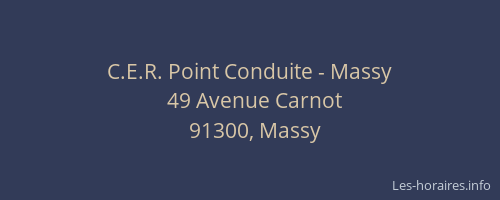 C.E.R. Point Conduite - Massy