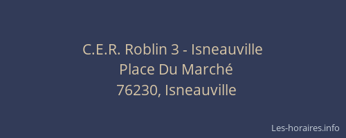 C.E.R. Roblin 3 - Isneauville