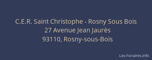 C.E.R. Saint Christophe - Rosny Sous Bois