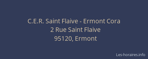 C.E.R. Saint Flaive - Ermont Cora