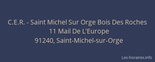 C.E.R. - Saint Michel Sur Orge Bois Des Roches