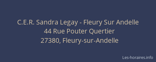 C.E.R. Sandra Legay - Fleury Sur Andelle