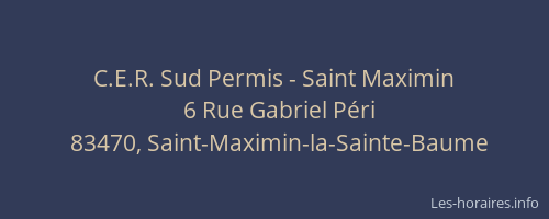C.E.R. Sud Permis - Saint Maximin