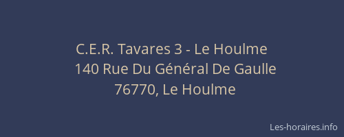 C.E.R. Tavares 3 - Le Houlme