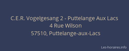 C.E.R. Vogelgesang 2 - Puttelange Aux Lacs