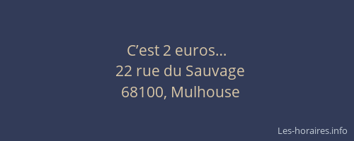 C’est 2 euros…