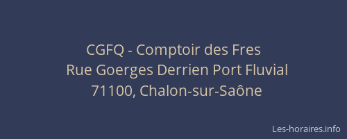 CGFQ - Comptoir des Fres