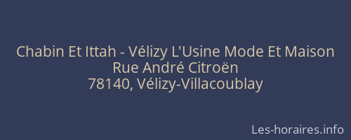 Chabin Et Ittah - Vélizy L'Usine Mode Et Maison