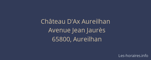 Château D'Ax Aureilhan
