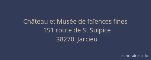 Ch&acirc;teau et Mus&eacute;e de fa&icirc;ences fines