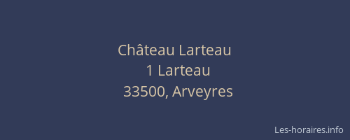 Ch&acirc;teau Larteau