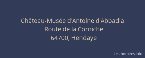 Ch&acirc;teau-Mus&eacute;e d'Antoine d'Abbadia