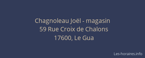 Chagnoleau Jo&euml;l - magasin