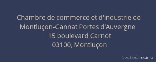 Chambre de commerce et d'industrie de Montluçon-Gannat Portes d'Auvergne