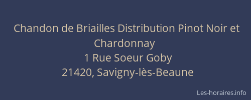 Chandon de Briailles Distribution Pinot Noir et Chardonnay