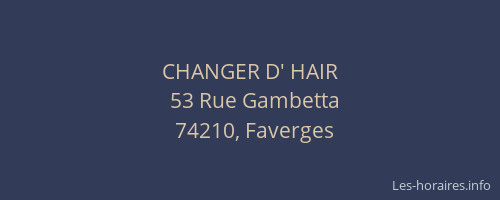 CHANGER D' HAIR