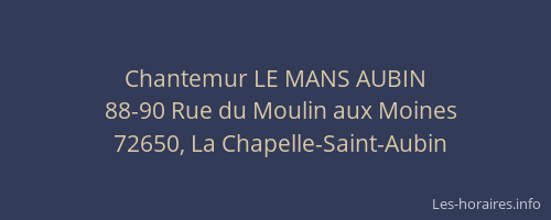 Chantemur LE MANS AUBIN