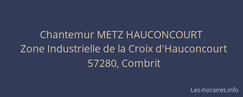 Chantemur METZ HAUCONCOURT