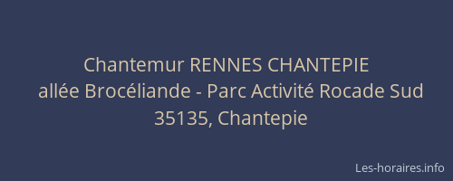 Chantemur RENNES CHANTEPIE