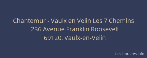 Chantemur - Vaulx en Velin Les 7 Chemins