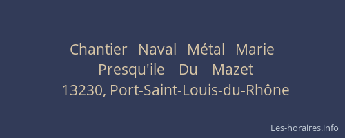 Chantier   Naval   Métal   Marie