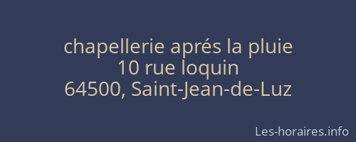 chapellerie aprés la pluie