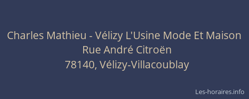 Charles Mathieu - V&eacute;lizy L'Usine Mode Et Maison