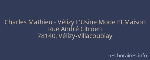 Charles Mathieu - Vélizy L'Usine Mode Et Maison