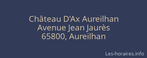 Château D'Ax Aureilhan