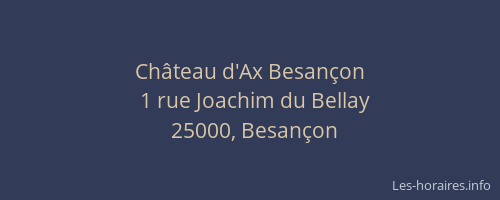 Château d'Ax Besançon