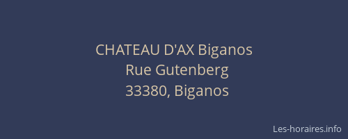 CHATEAU D'AX Biganos
