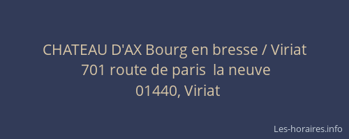 CHATEAU D'AX Bourg en bresse / Viriat