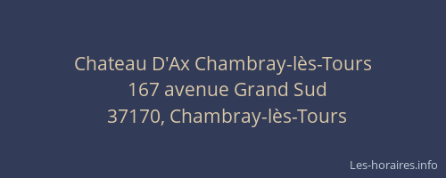 Chateau D'Ax Chambray-l&egrave;s-Tours