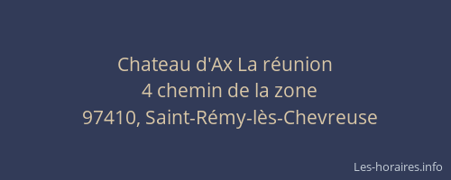 Chateau d'Ax La r&eacute;union